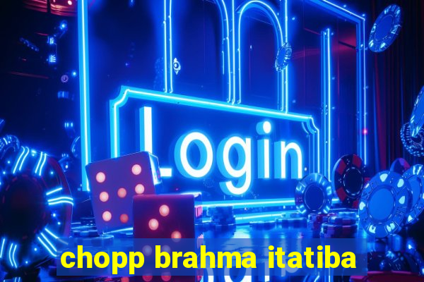 chopp brahma itatiba